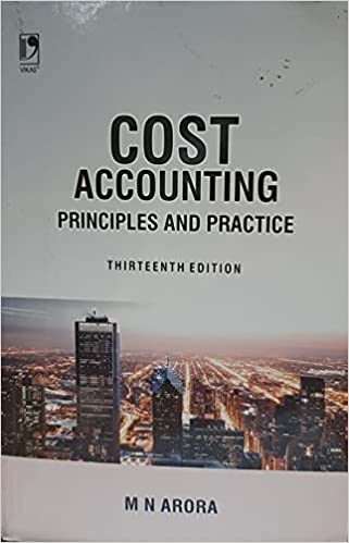 Cost Accounting Principles and Pratice M N Arora